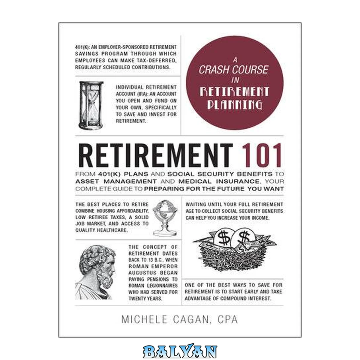 جلد کتاب Retirement 101 : from 401(K) plans and Social Security benefits to asset management and medical insurance, your complete guide to preparing for the future you want / a crash course in retirement planning