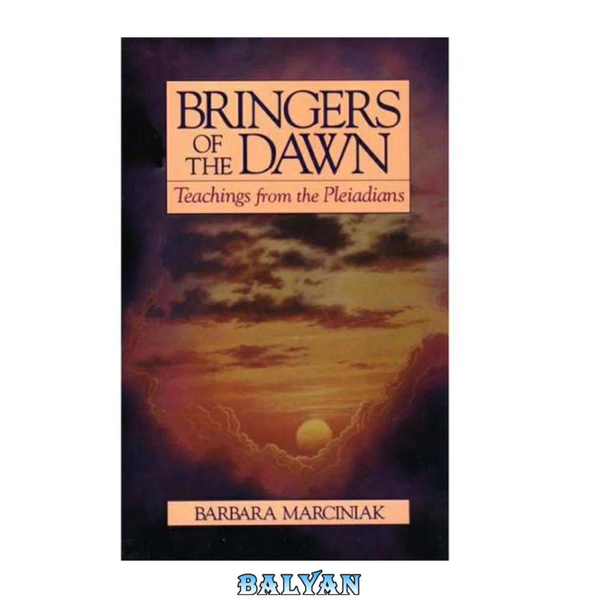 جلد کتاب Bringers of the Dawn. Teachings form the Pleiadians