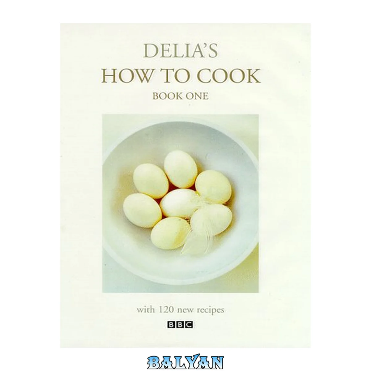 جلد کتاب Delia's How to Cook: Book One (Delia's How to Cook #1)