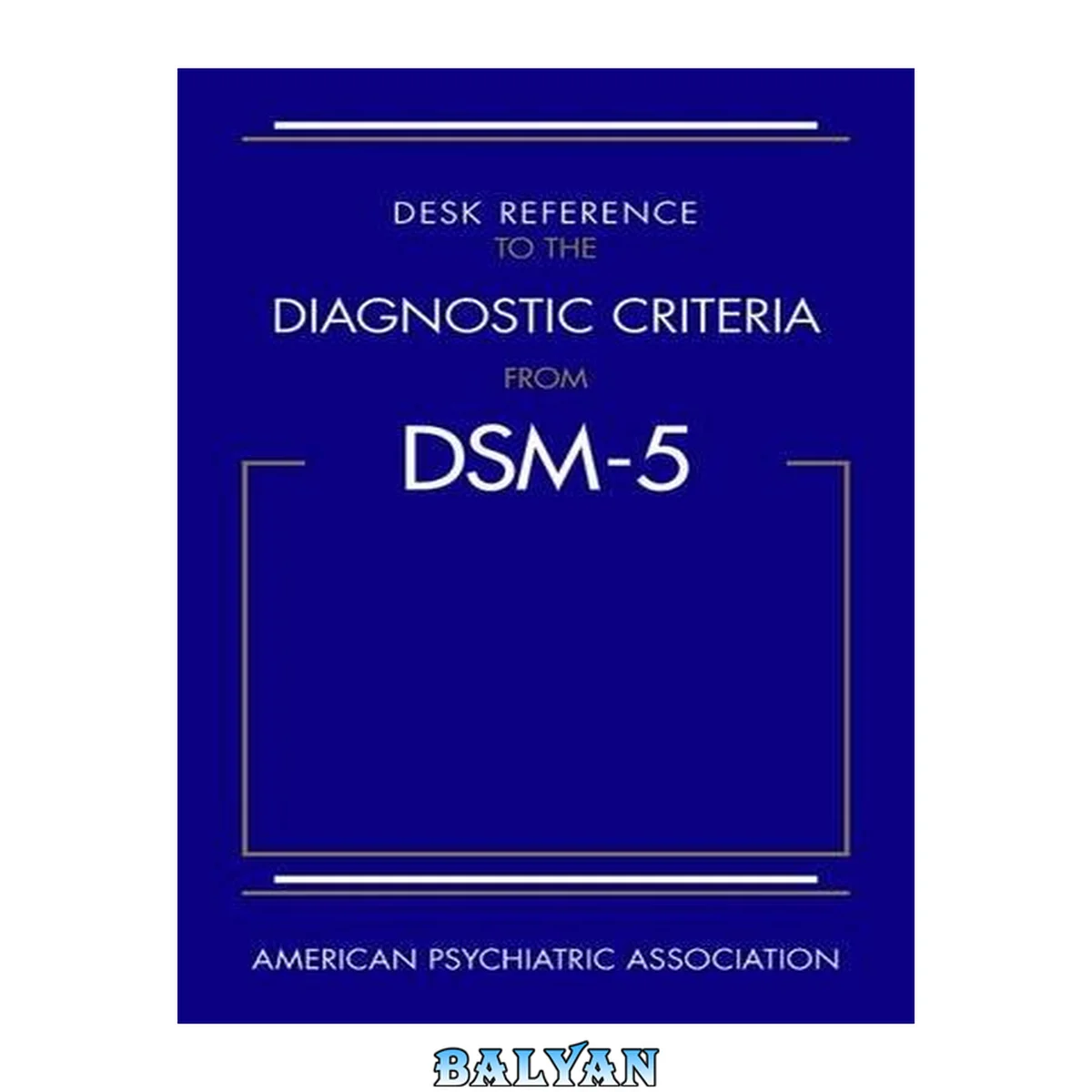 جلد کتاب Desk Reference to the Diagnostic Criteria from DSM-5(TM)
