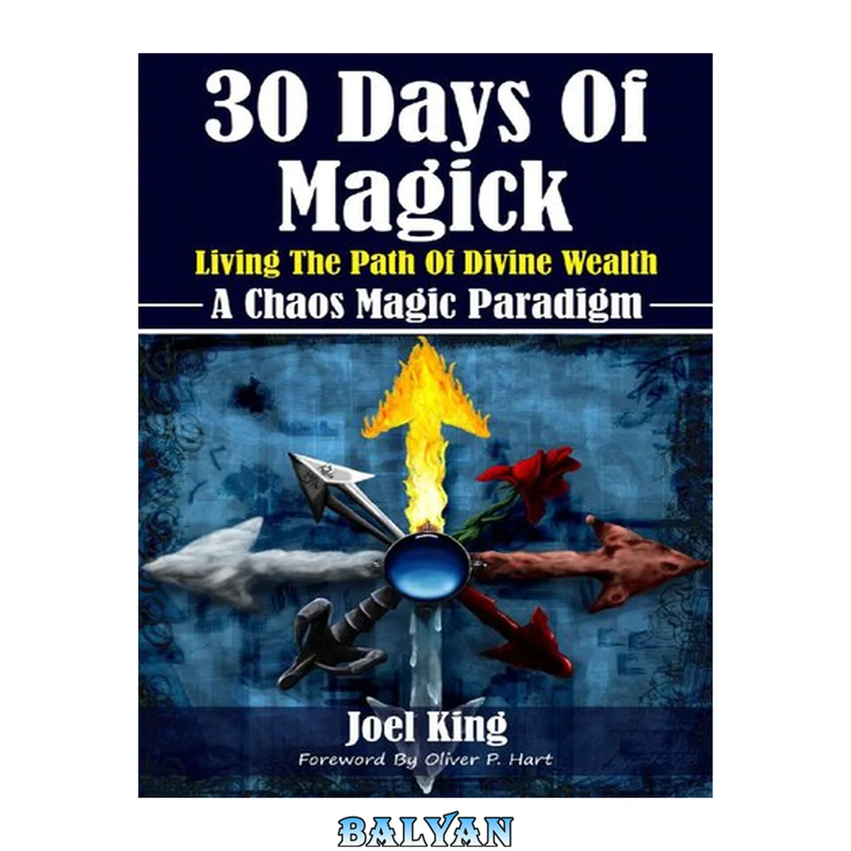 جلد کتاب 30 Days Of Magick: Living The Path Of Divine Wealth: A Chaos Magick Paradigm Of Empowerment