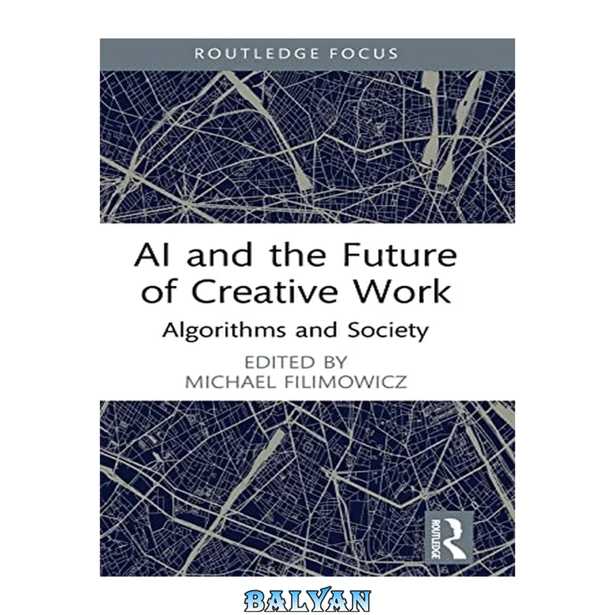 جلد کتاب AI and the Future of Creative Work : Algorithms and Society