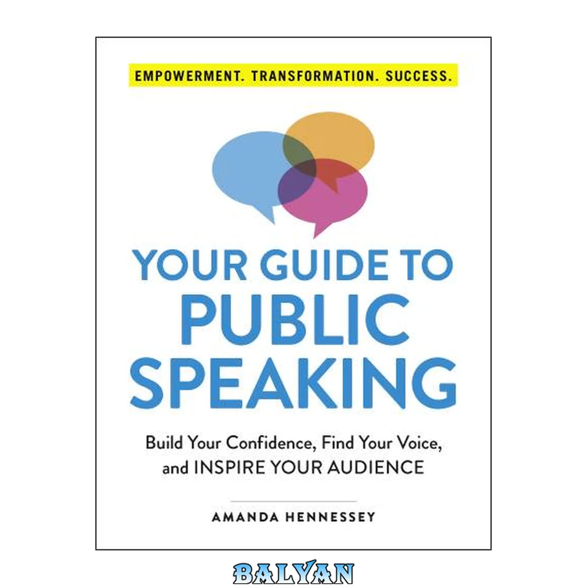 جلد کتاب Your guide to public speaking : build your confidence, find your voice, and inspire your audience