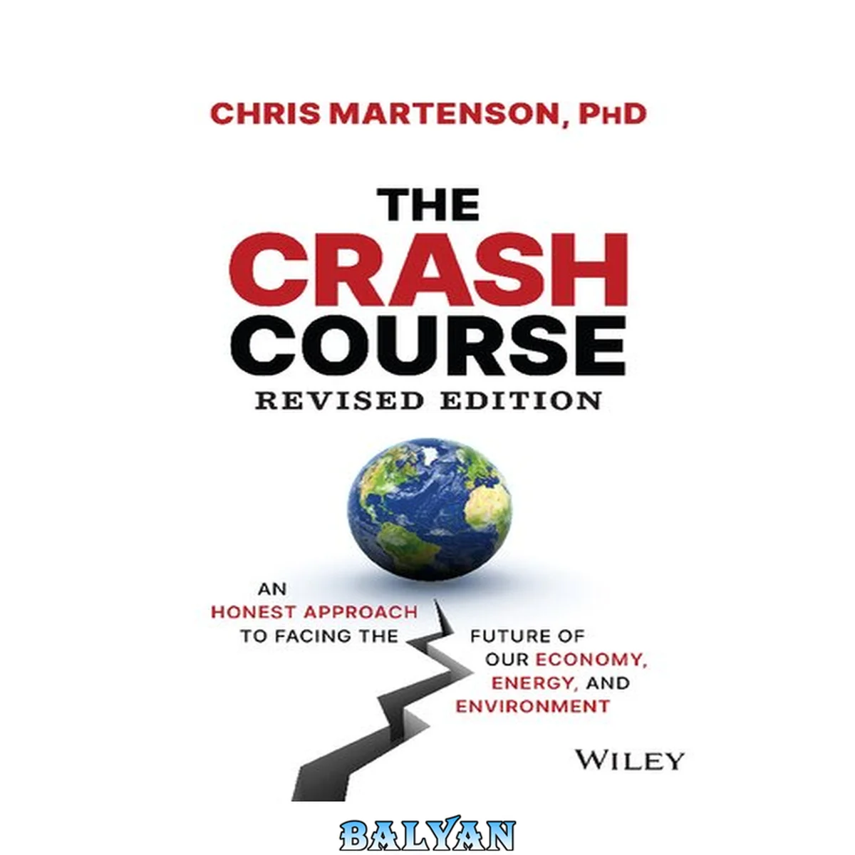 جلد کتاب The Crash Course - An Honest Approach to Facing the Future of Our Economy, Energy, and Environment , Revised Edition
