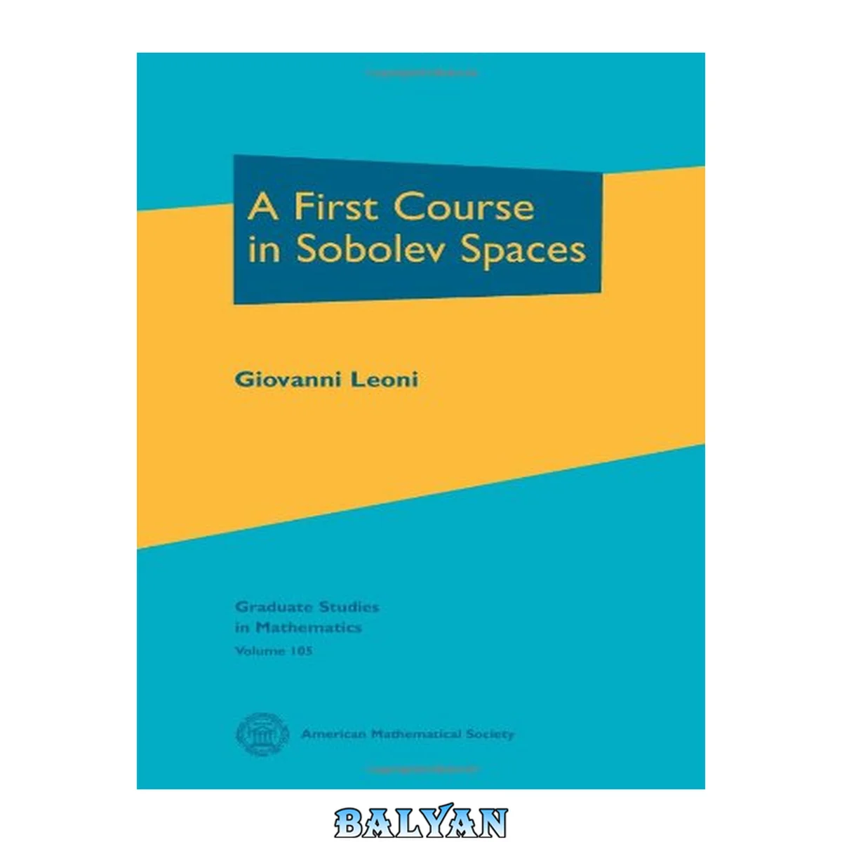 جلد کتاب A First Course in Sobolev Spaces (Graduate Studies in Mathematics)