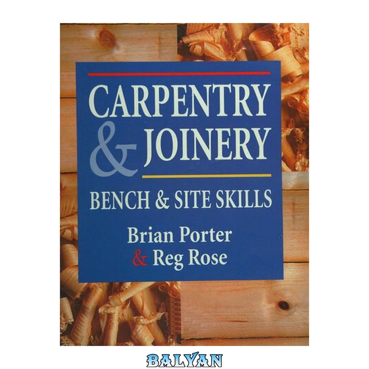 جلد کتاب Carpentry and Joinery: Bench and Site Skills