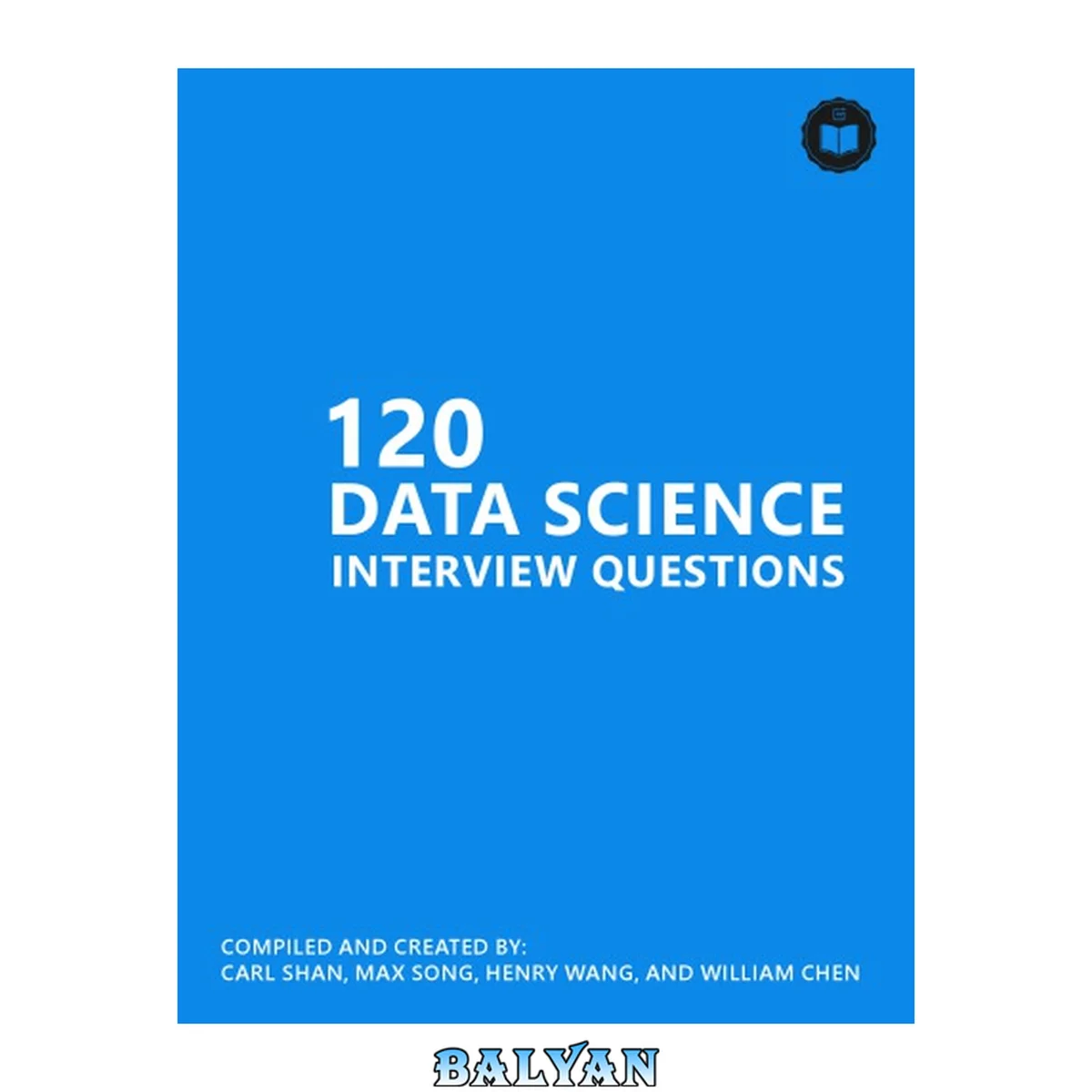 جلد کتاب 120 real data science interview questions