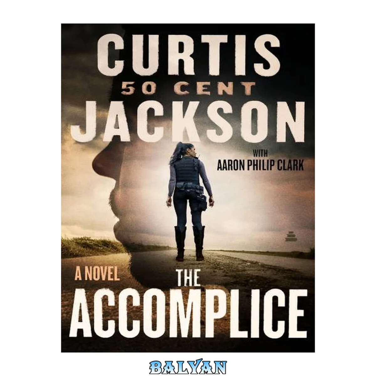 جلد کتاب The Accomplice: A Novel (Curtis 50 Cent Jackson Presents, 1)