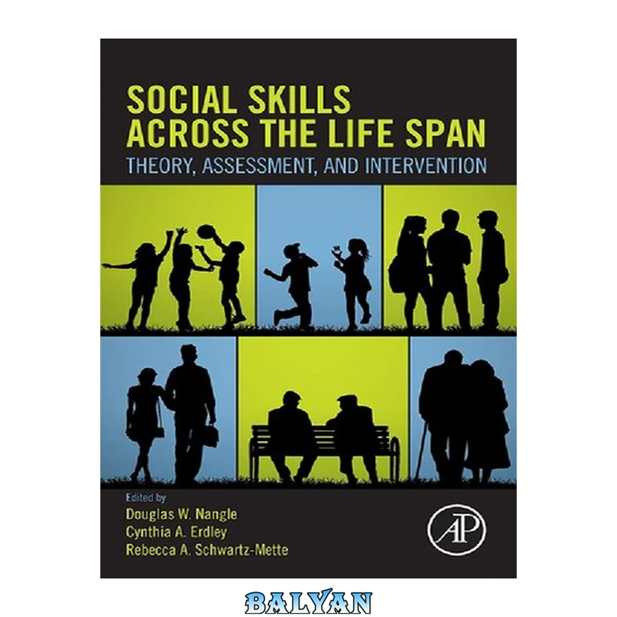 جلد کتاب Social Skills Across the Life Span : Theory, Assessment, and Intervention