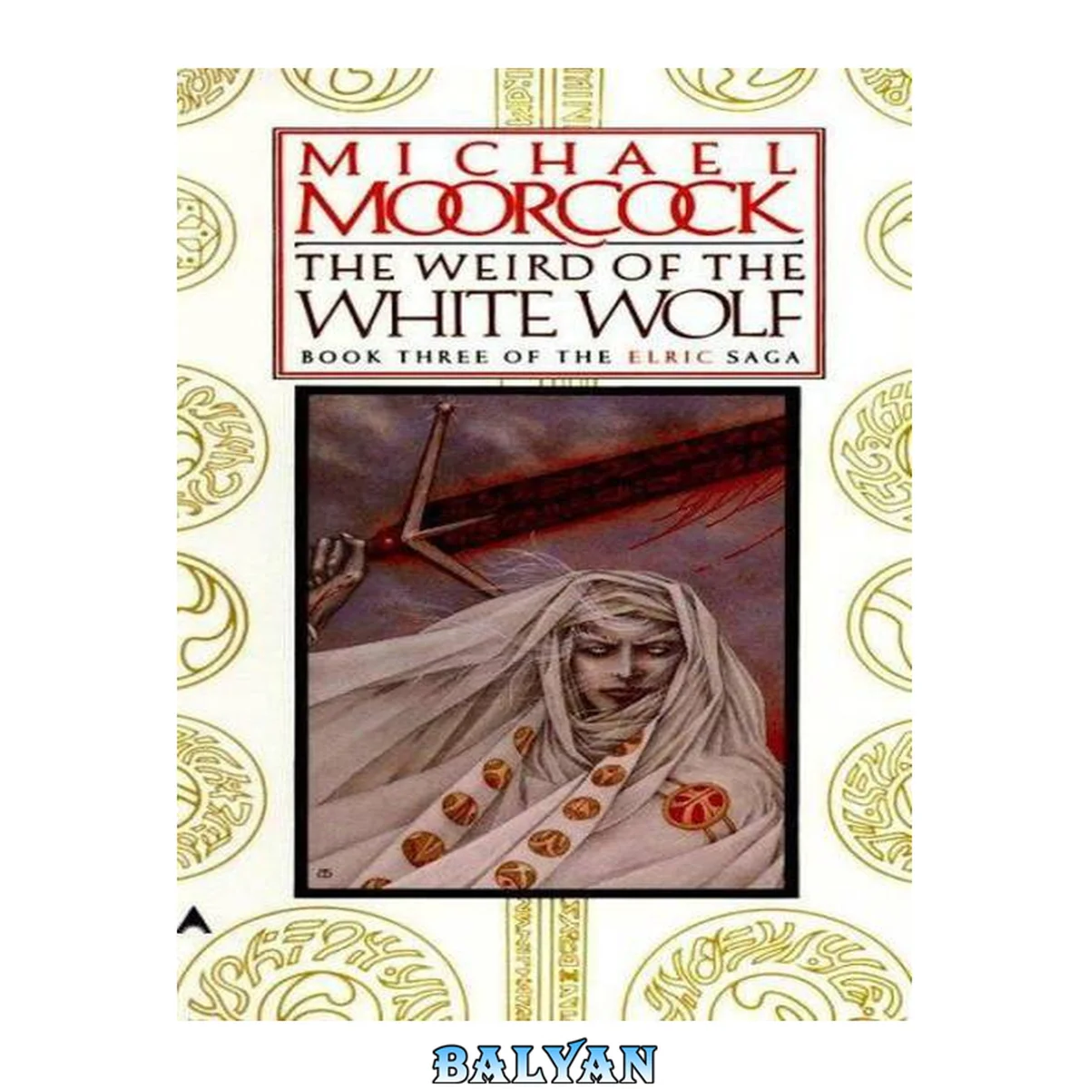 جلد کتاب The Weird of the White Wolf: Book Three of The Elric Saga