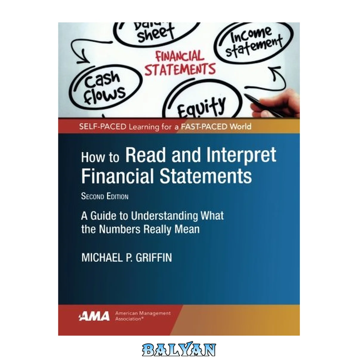 جلد کتاب How to Read and Interpret Financial Statements; Second Edition: A Guide to Understanding What the Numbers Really Mean