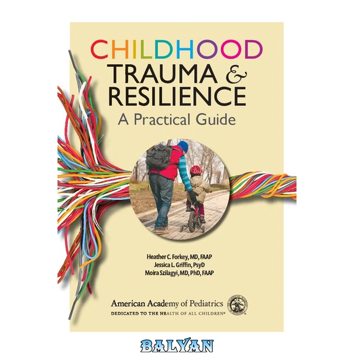 جلد کتاب Childhood Trauma and Resilience a Practical Guide : Professional &amp; Vocational