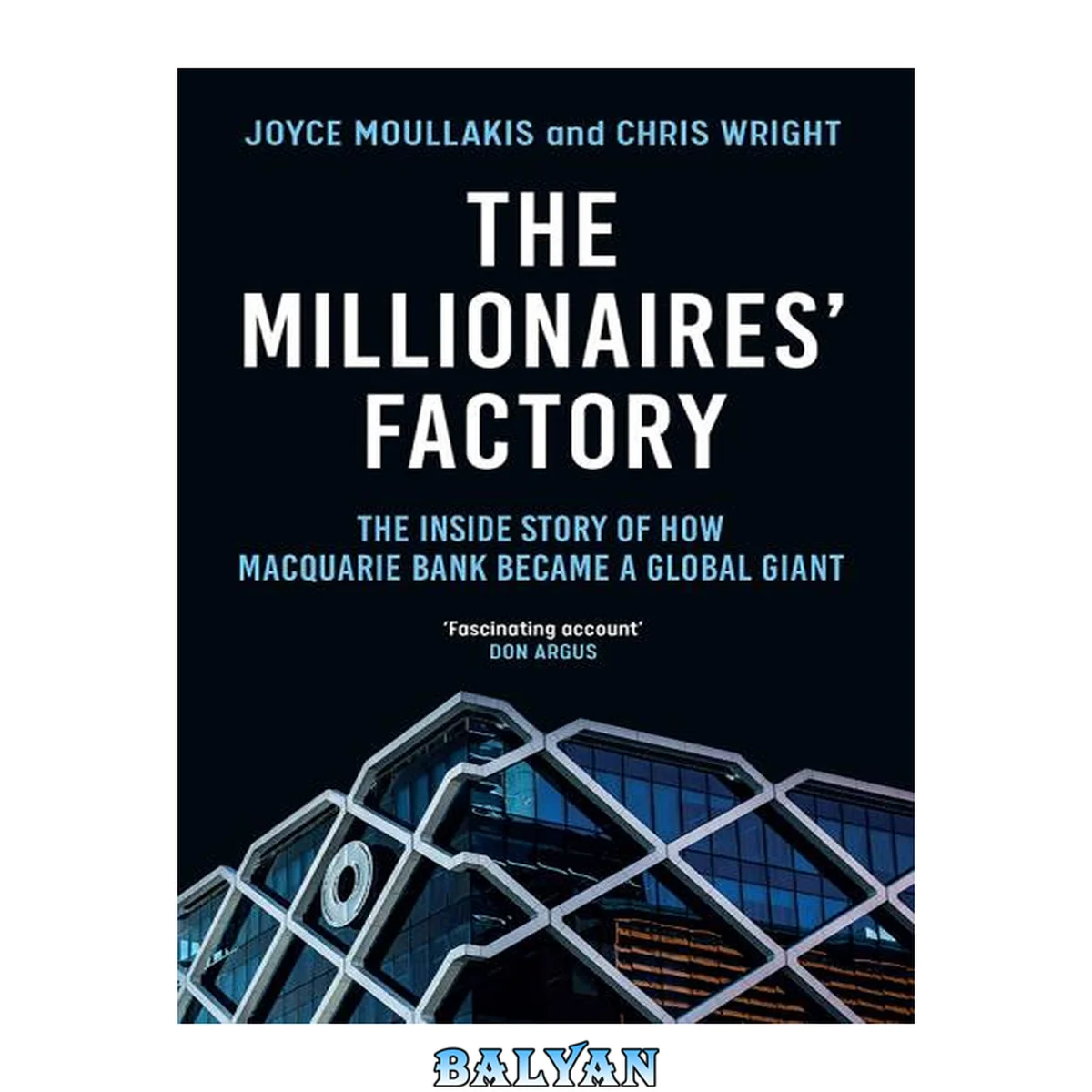جلد کتاب The millionaires' factory : the inside story of how Macquarie Bank became a global giant