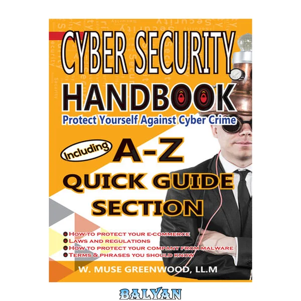 Cyber Security Handbook: Protect Yourself Against Cyber Crime