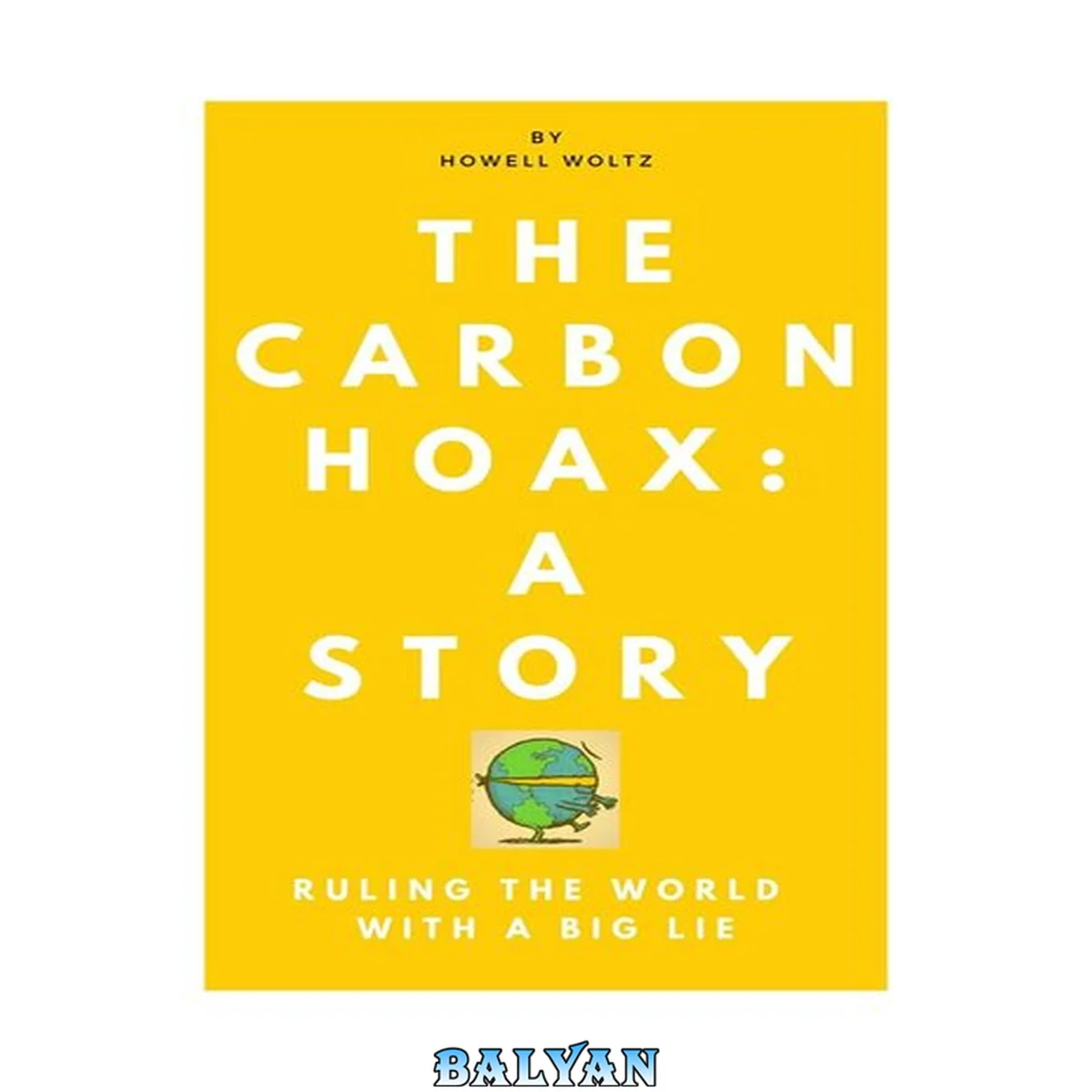 جلد کتاب The Carbon Hoax: A Story—Ruling the World with a Big Lie