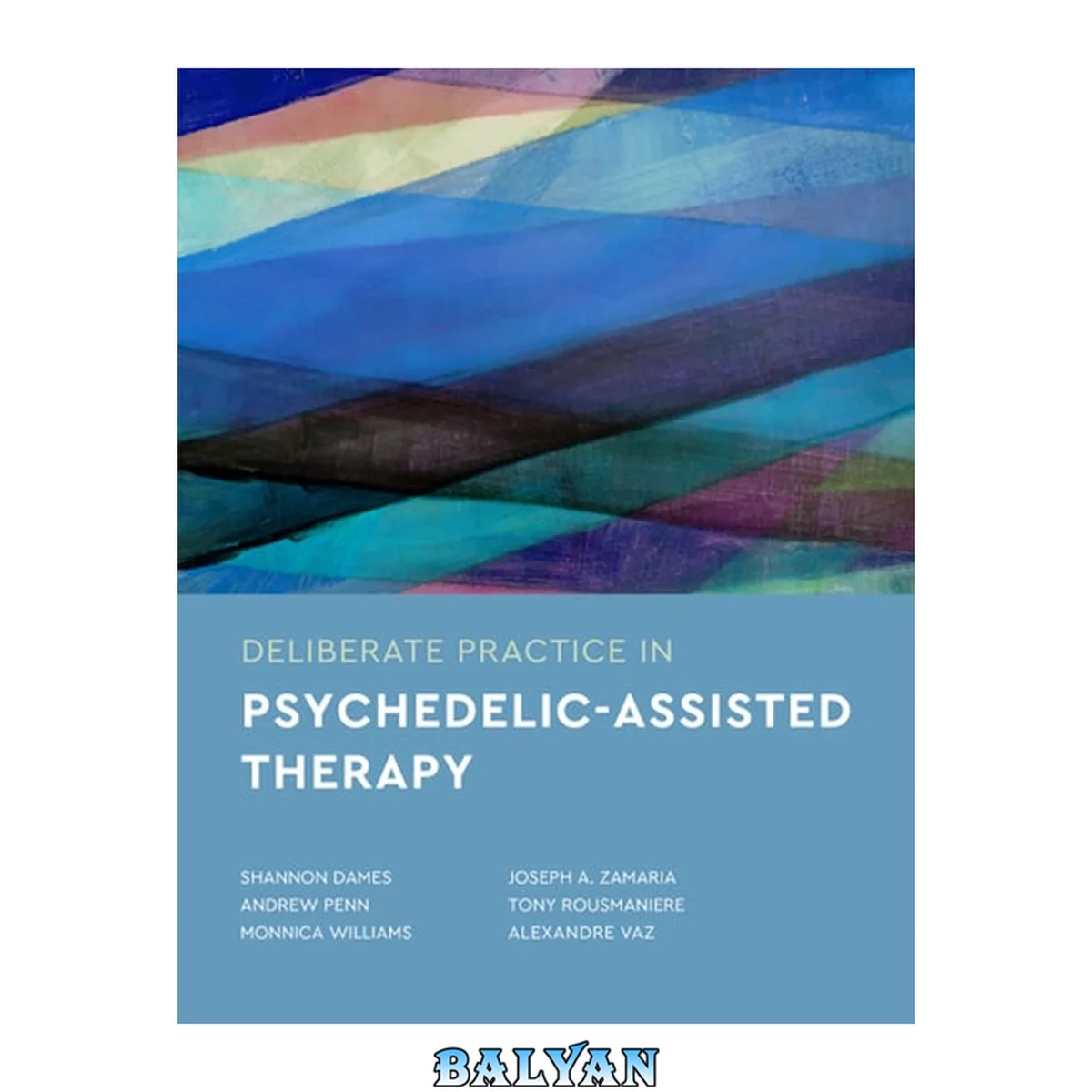 جلد کتاب Deliberate Practice in Psychedelic-Assisted Therapy (Essentials of Deliberate Practice Series)