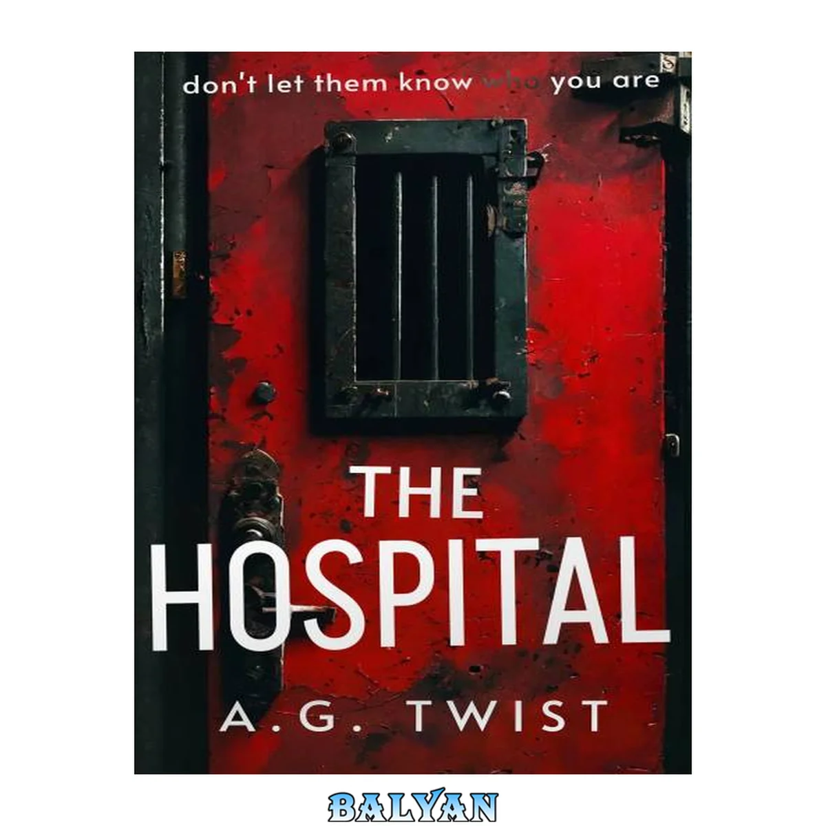 جلد کتاب The Hospital: 2025's absolutely addictive psychological thriller with a jaw-dropping twist