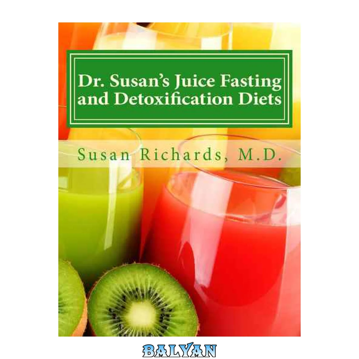 جلد کتاب Dr. Susan's Juice Fasting and Detoxification Diets
