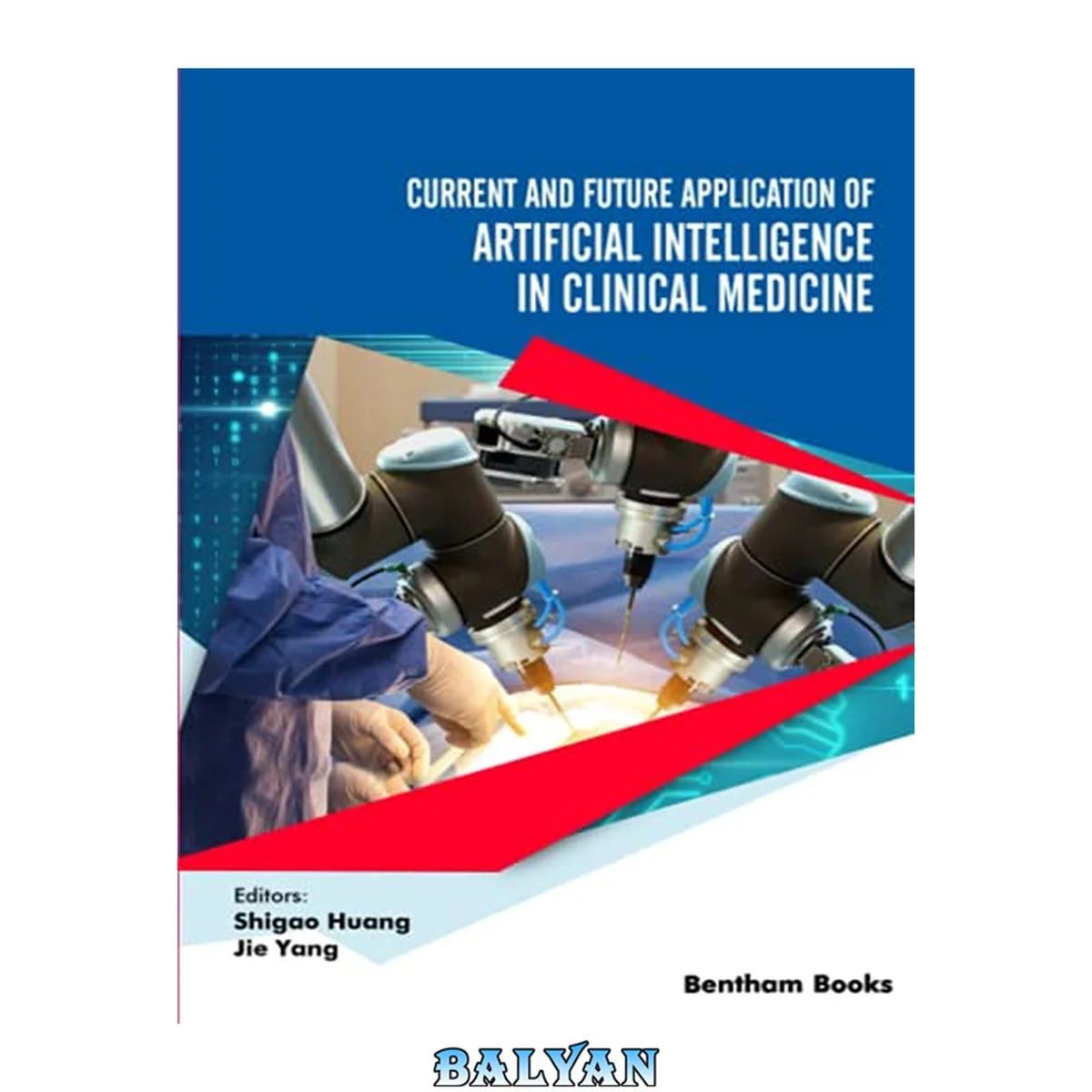 جلد کتاب Current and Future Application of Artificial Intelligence in Clinical Medicine