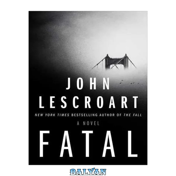Fatal : A Novel