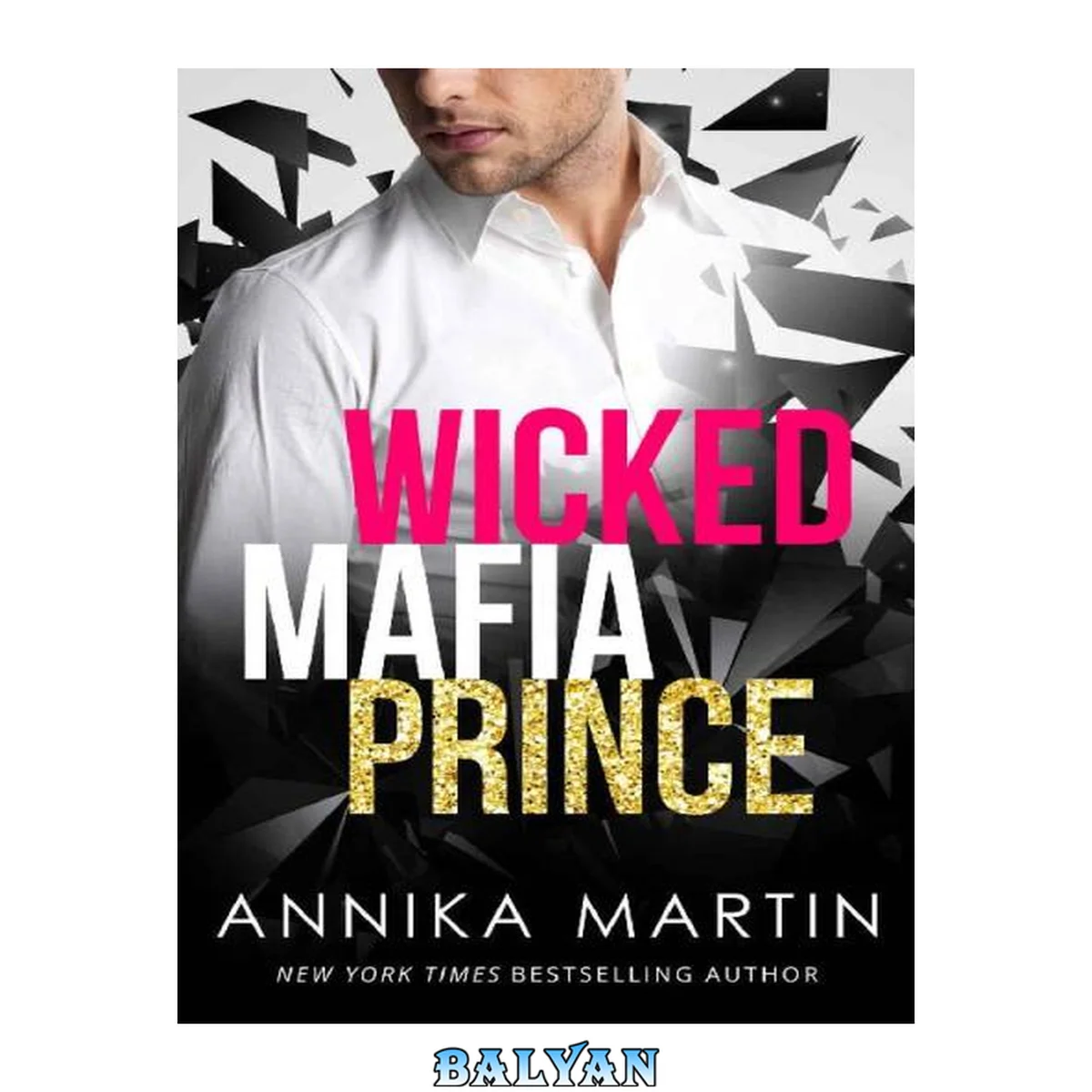 جلد کتاب Wicked Mafia Prince: A dark mafia romance (Dangerous Royals Book 2)