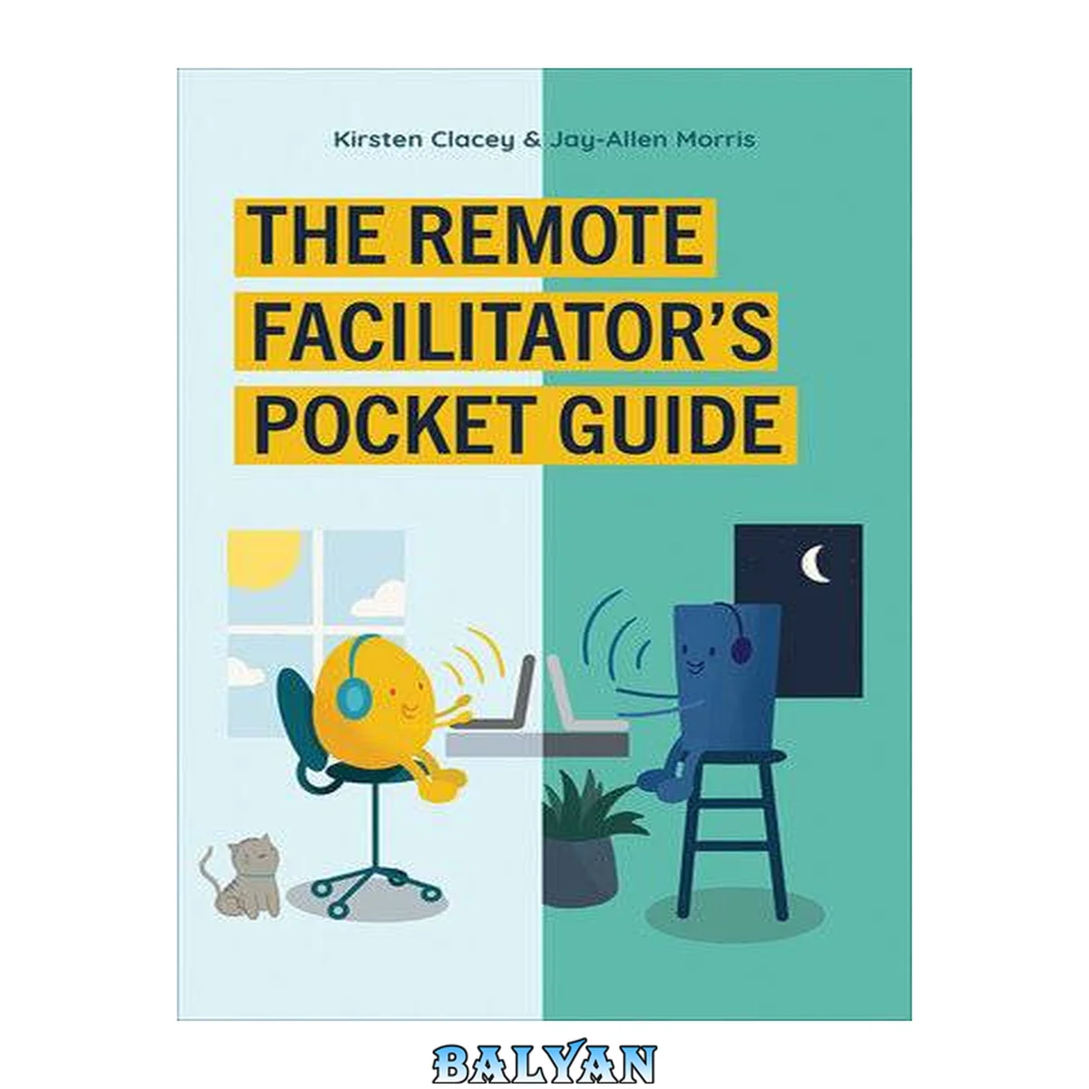 جلد کتاب The Remote Facilitator's Pocket Guide : How Local Businesses Are Beating the Global Competition
