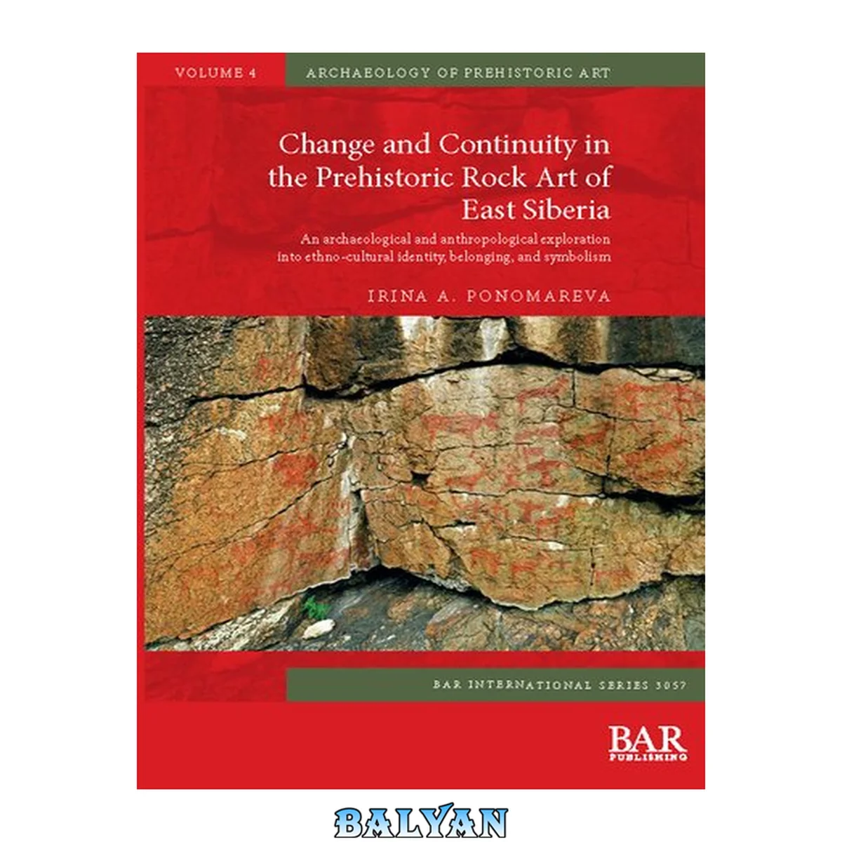 جلد کتاب Change and continuity in the prehistoric rock art of east Siberia : an archaeological and anthropological exploration into ethno-cultural identity, belonging, and symbolism