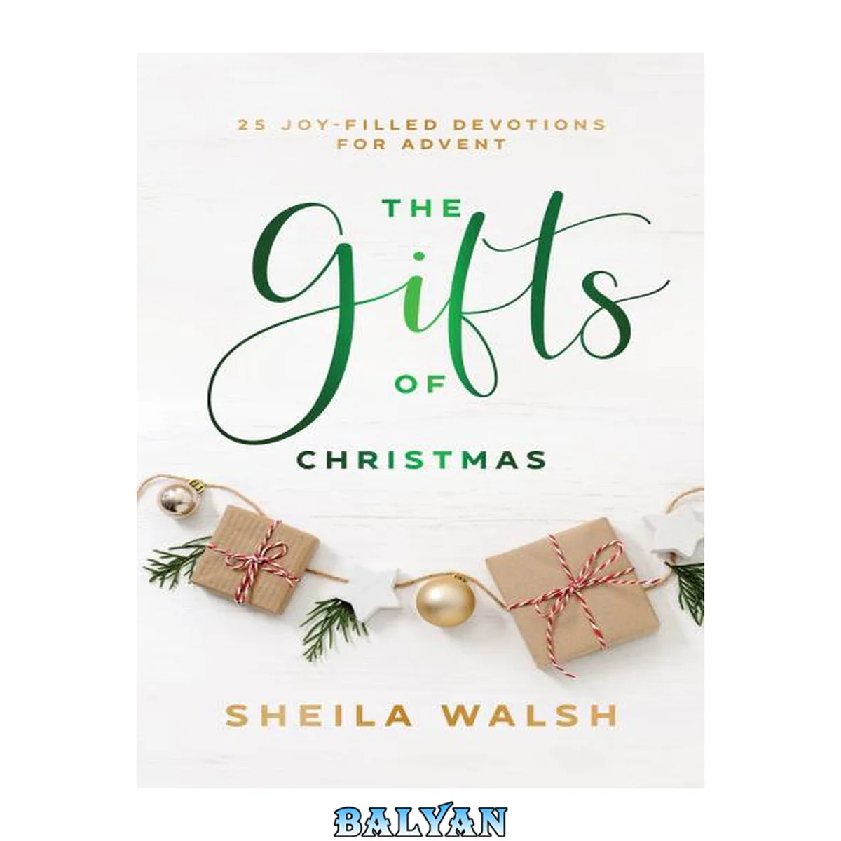 جلد کتاب The gifts of Christmas : 25 joy-filled devotions for Advent