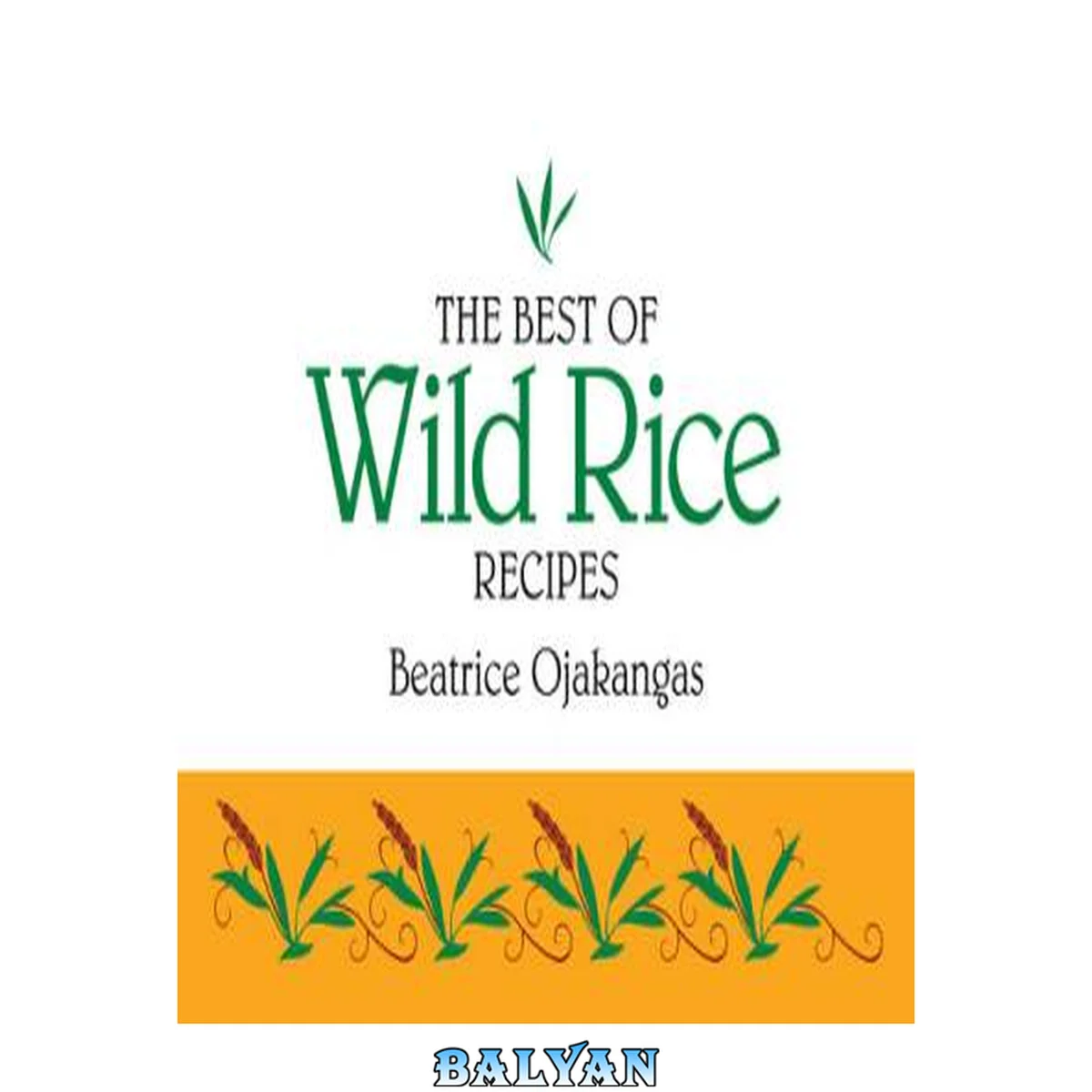 جلد کتاب The Best of Wild Rice Recipes (Best of)