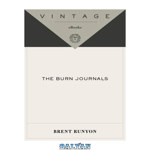 The Burn Journals : A Memoir