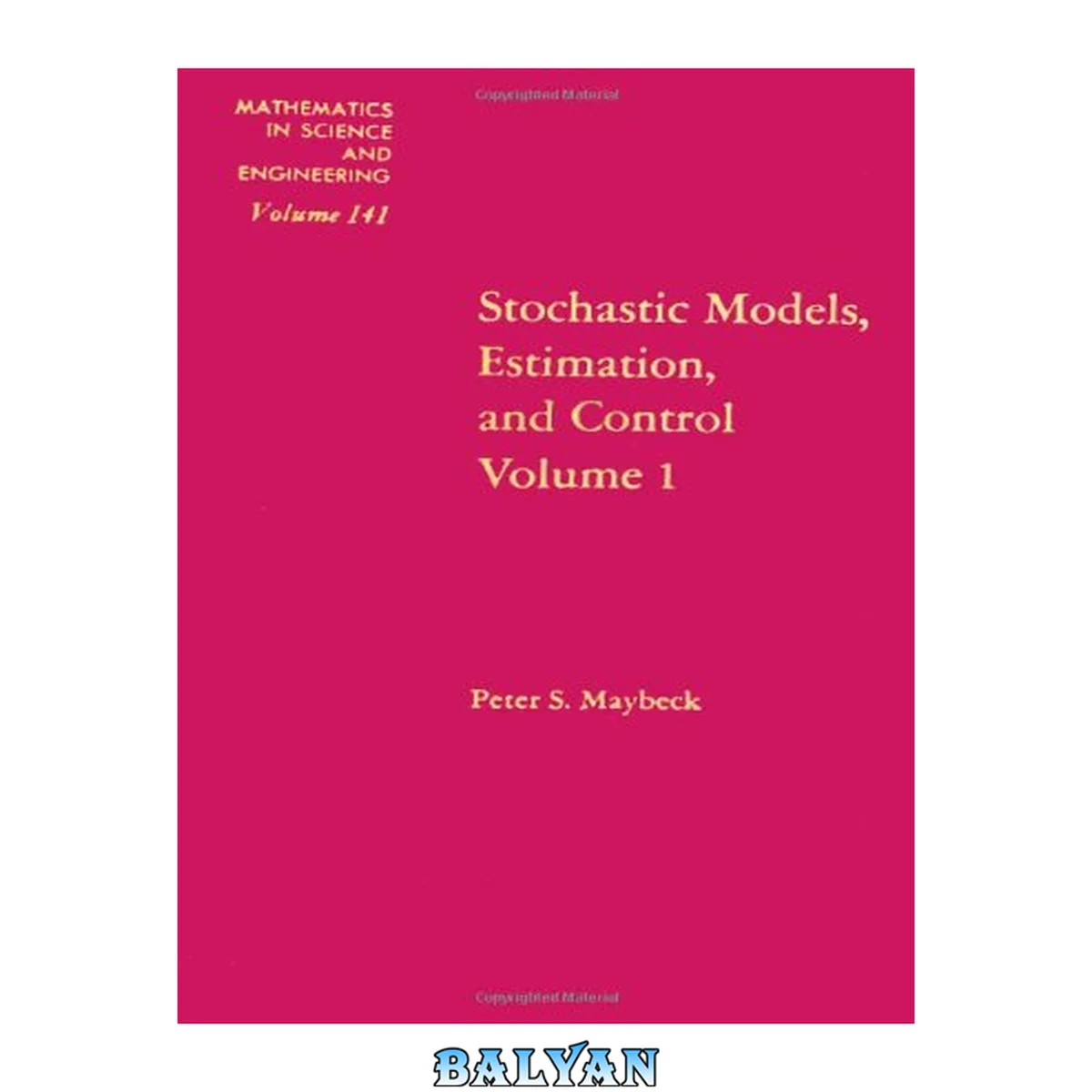 جلد کتاب Stochastic Models, Estimation and Control. Vol 1 (423p#)