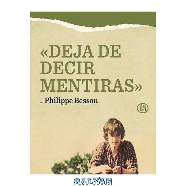 «Deja de decir mentiras»