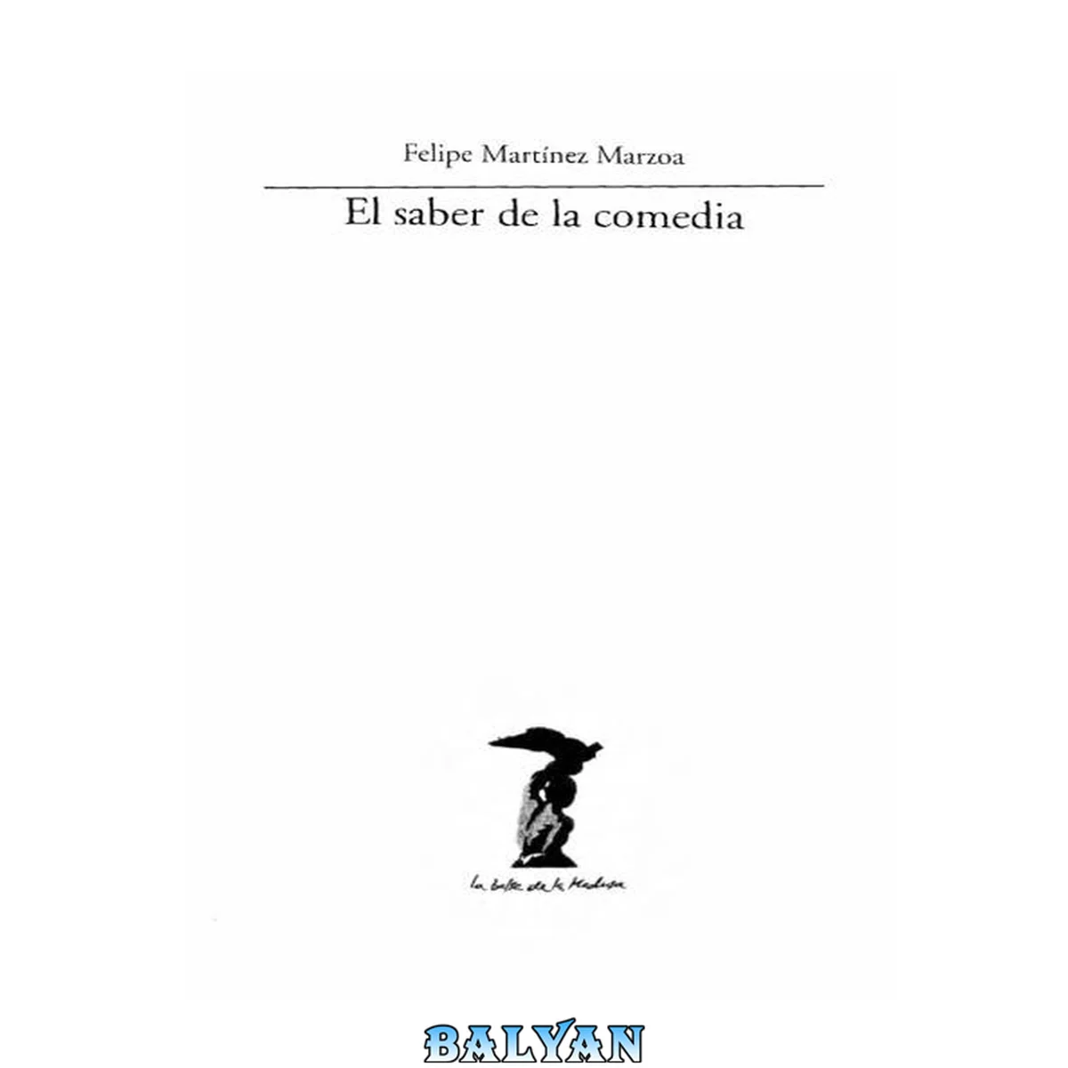 جلد کتاب El saber de la comedia (La balsa de la Medusa) (Spanish Edition)