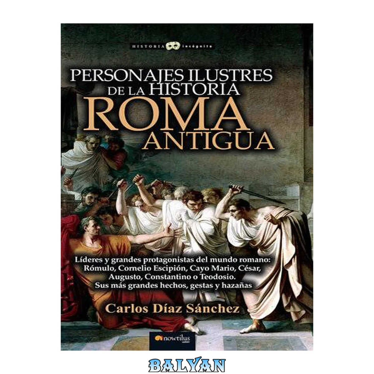 جلد کتاب Personajes ilustres de la historia: Roma antigua (Spanish Edition)