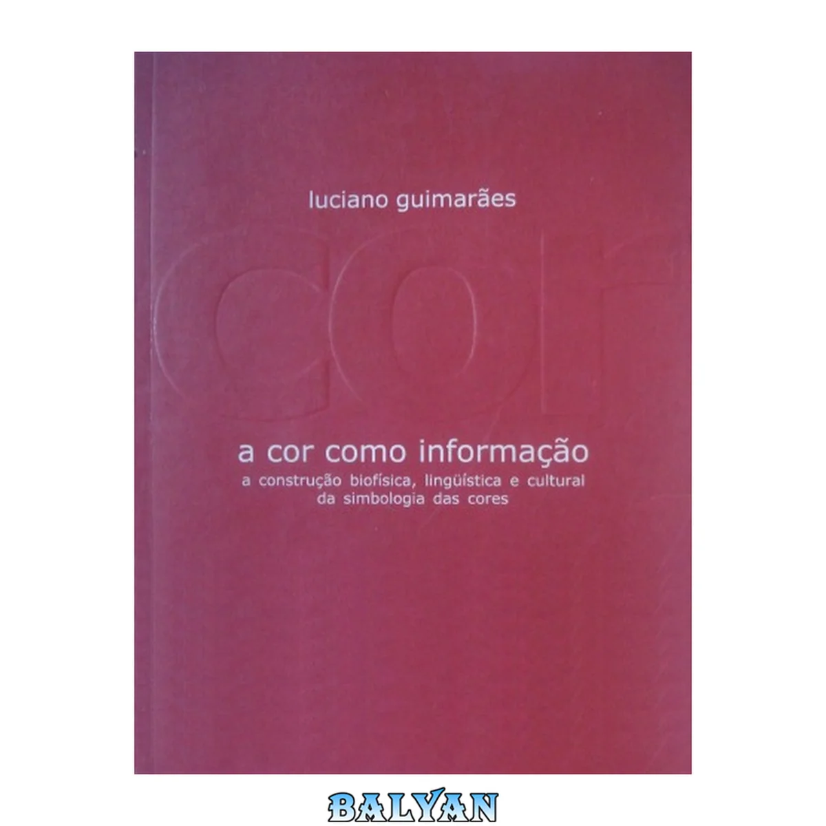 جلد کتاب A Cor Como Informação