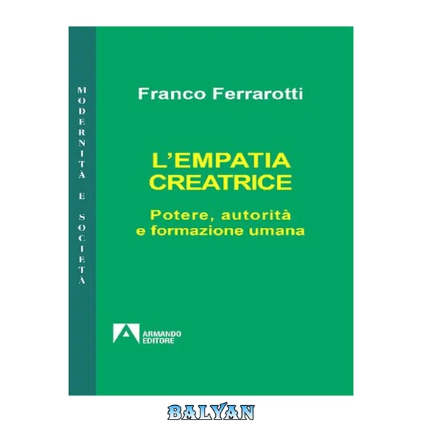 L'empatia creatrice. Potere, autorità e formazione umana