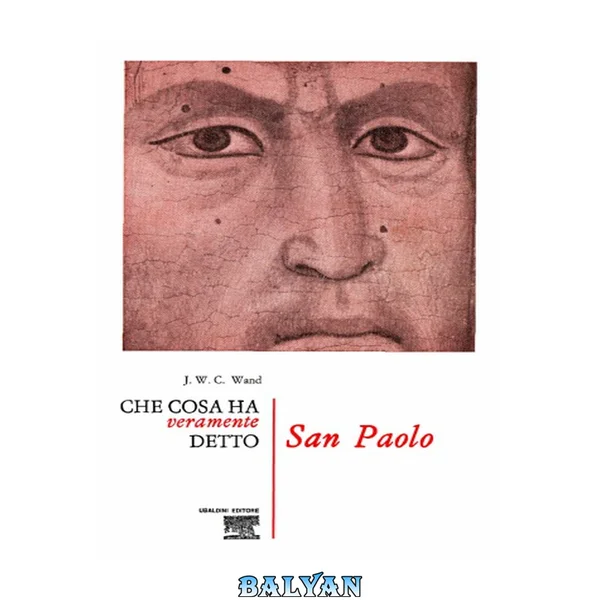 Che cosa ha veramente detto San Paolo