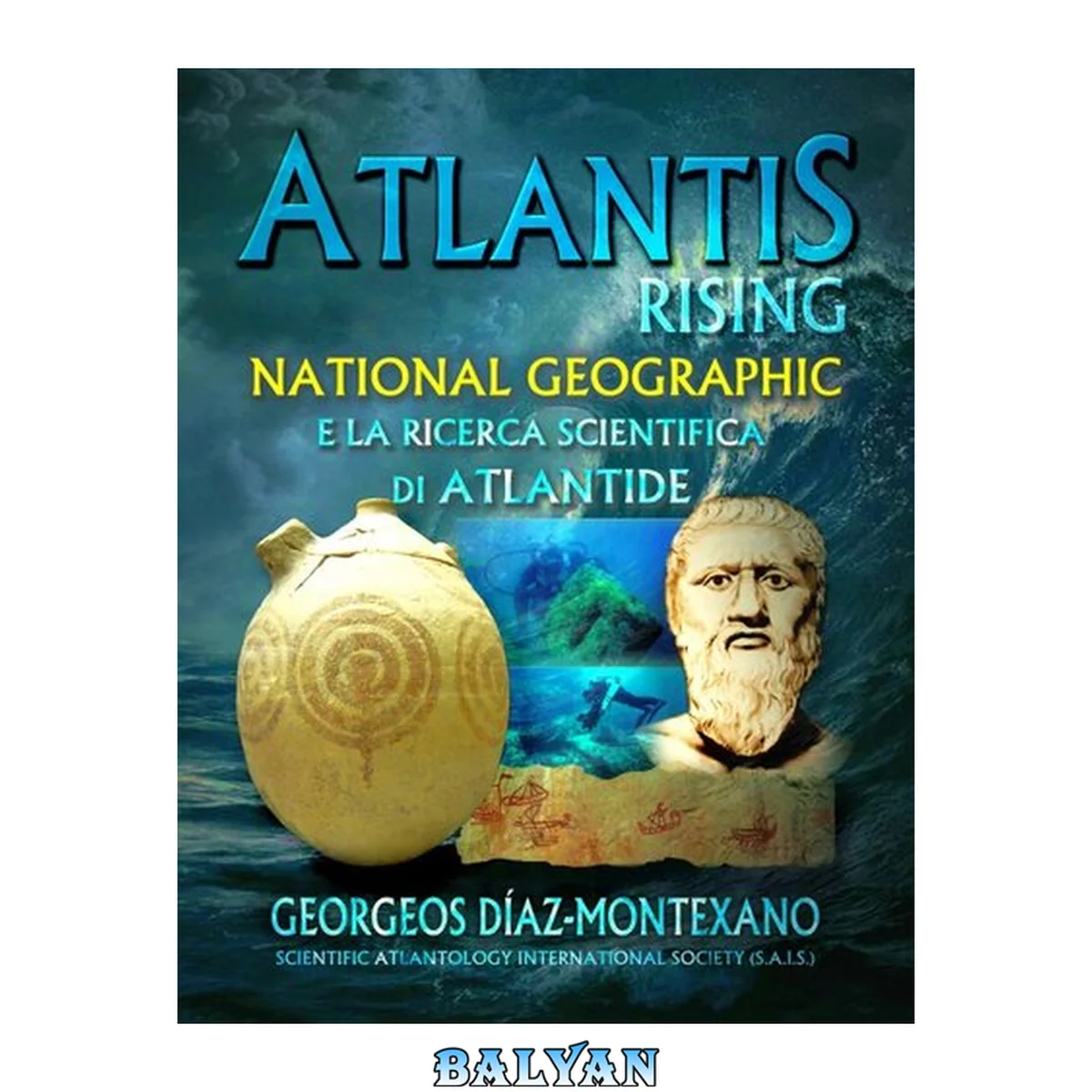 جلد کتاب Atlantis Rising. National Geographic e la ricerca scientifica di Atlantide.