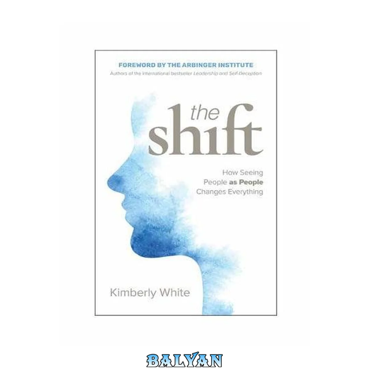 جلد کتاب The Shift : How Seeing People As People Changes Everything