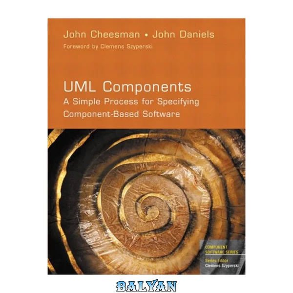UML Components: A Simple Process for Specifying Component-Based Software (The Component Software Series)