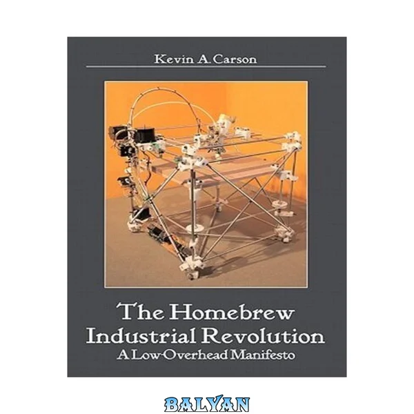The Homebrew Industrial Revolution