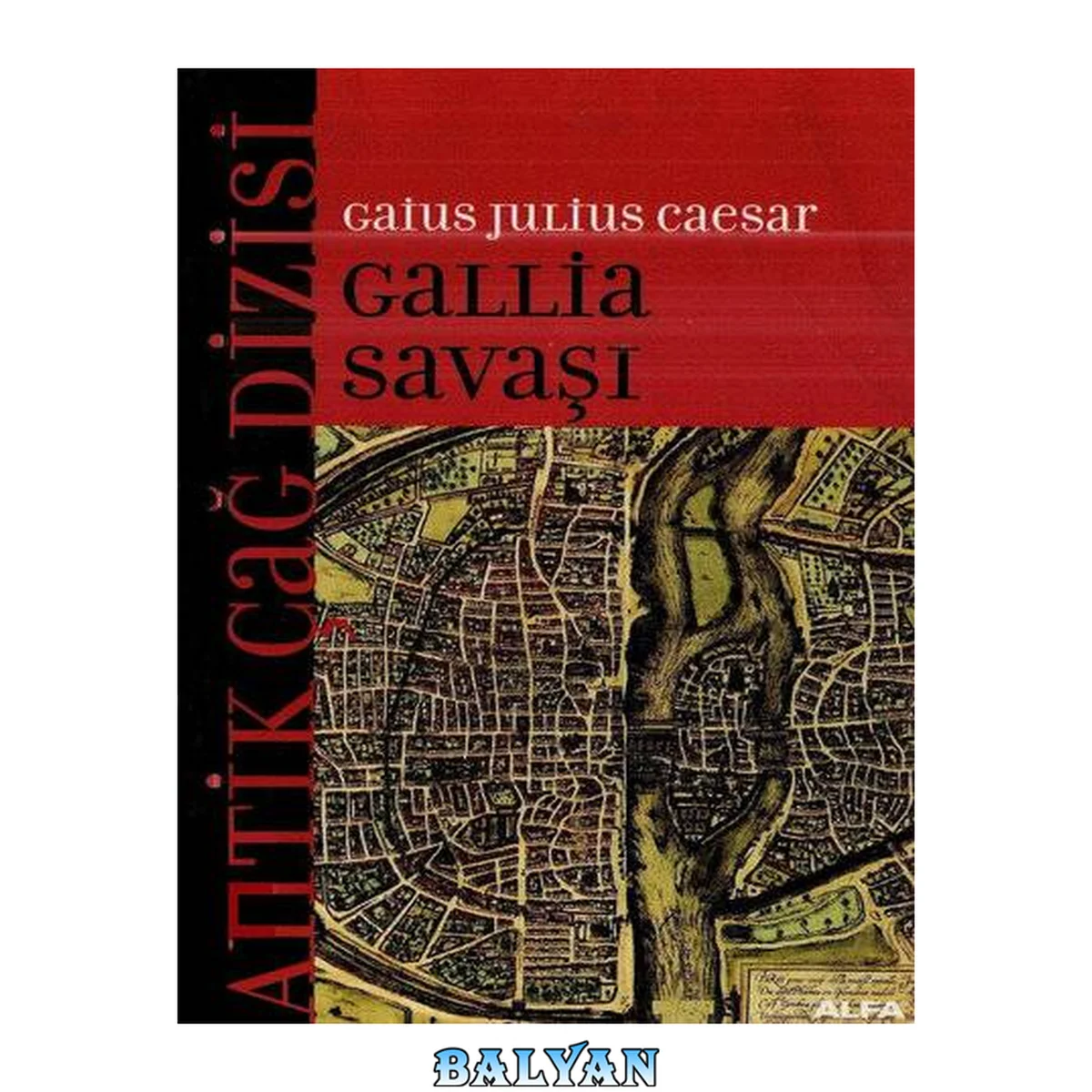جلد کتاب Gaius Julius Caesar - Gallia Savaşı