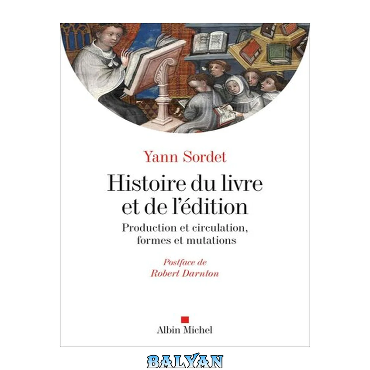 جلد کتاب Histoire du livre et de l’édition – Production et circulation, formes et mutations