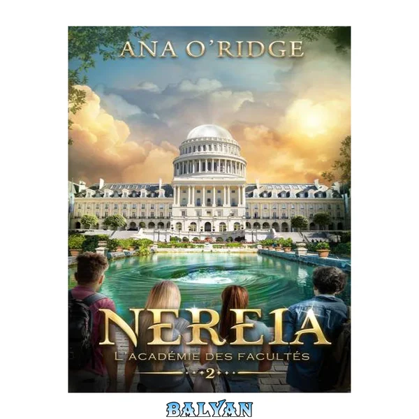 Nereia T2 : L'académie des facultés