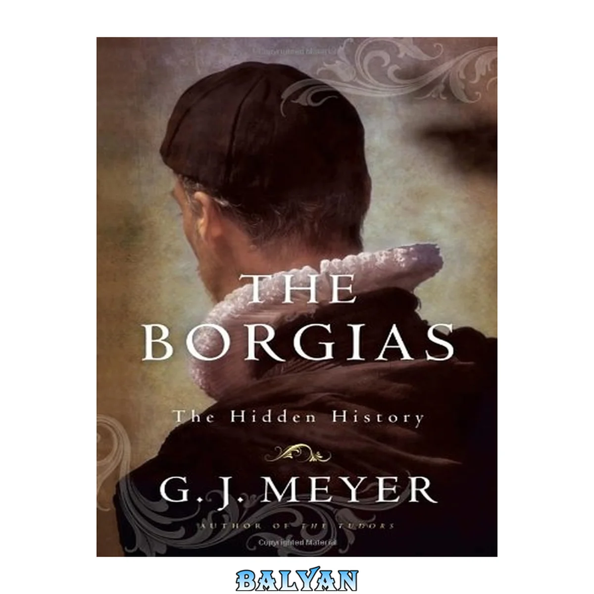 جلد کتاب The Borgias : The Hidden History