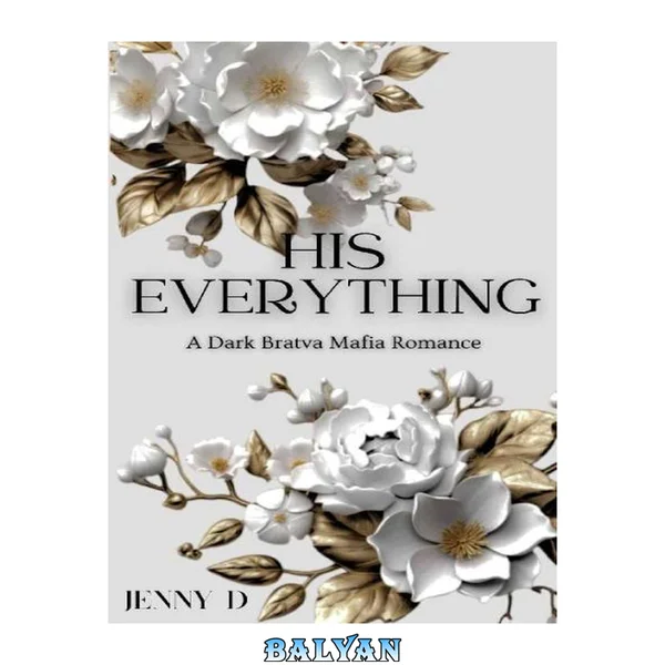 His Everything: A Dark Bratva Romance (Forced Proximity) (The Sokolov Brother's Book 1)