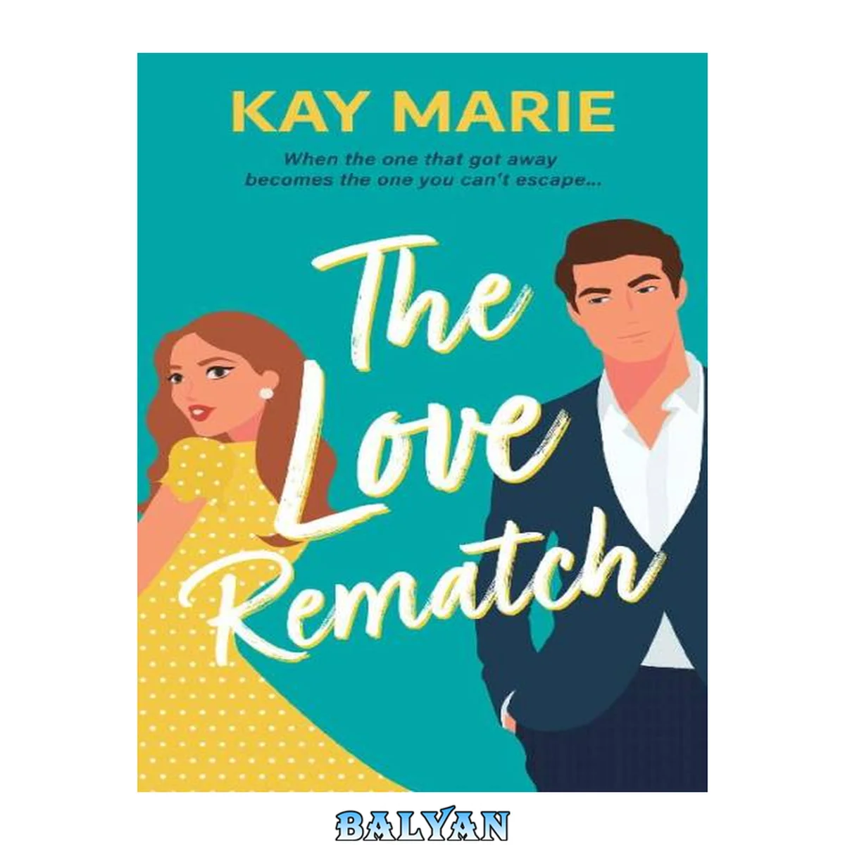 جلد کتاب The Love Rematch: A Second Chance Romance (The Love Match Book 1)