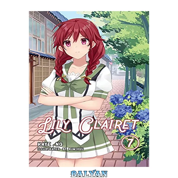 Lily Clairet, Vol. 7 (Light Novel)
