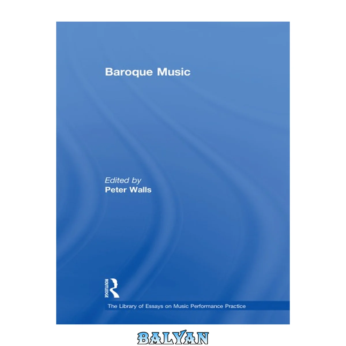 جلد کتاب Baroque Music (The Library of Essays on Music Performance Practice)