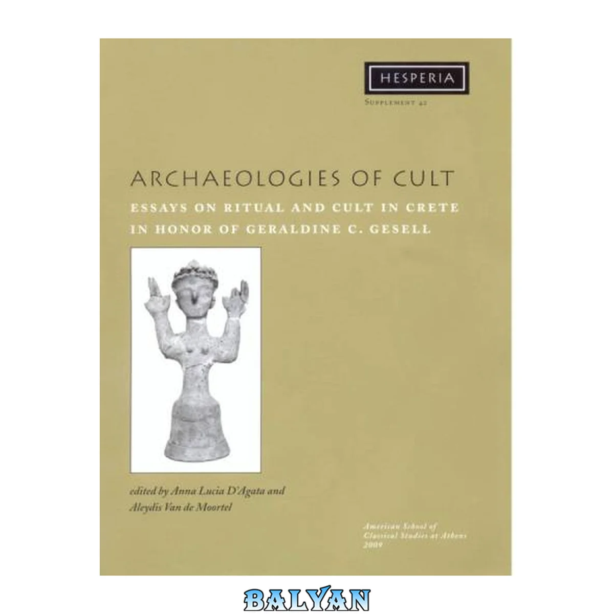 جلد کتاب Archaeologies of Cult: Essays on Ritual and Cult in Crete in Honor of Geraldine C. Gesell (Hesperia Supplement)